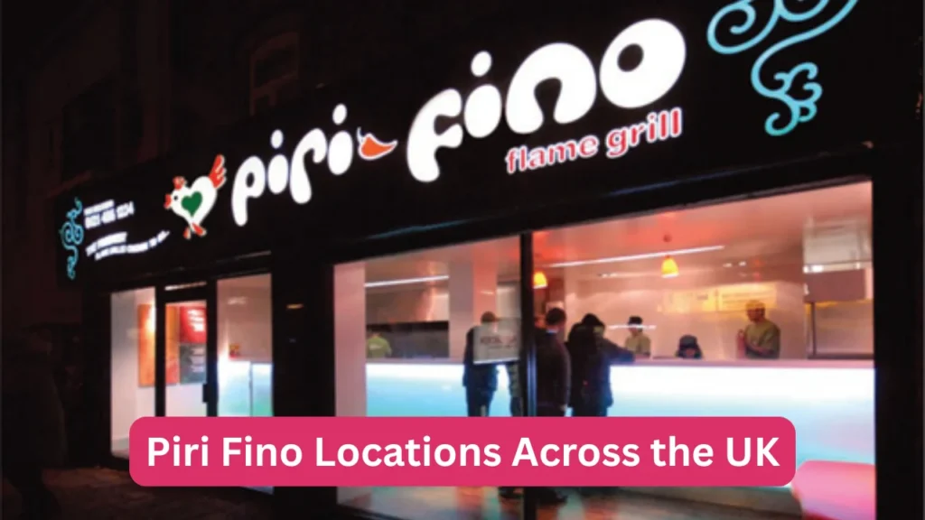 Piri Fino Locations Across the UK