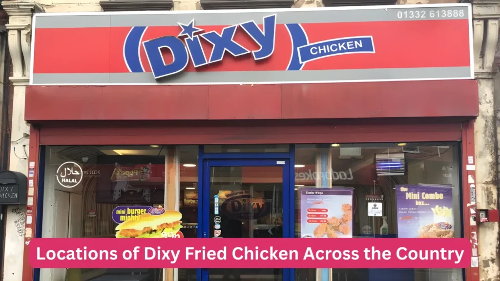 Locations of Dixy Fried Chicken Across the Country