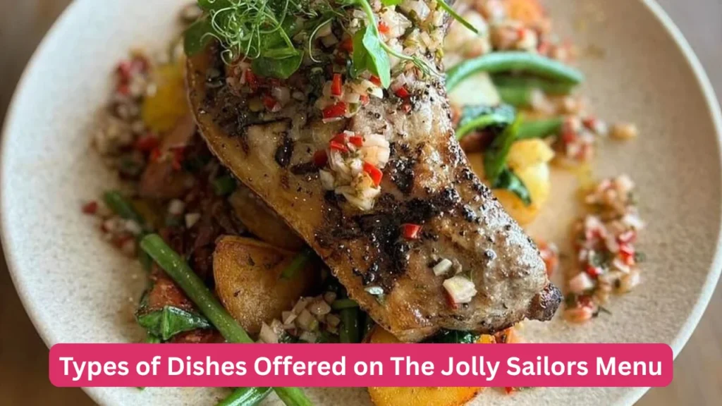 Types of Dishes Offered on The Jolly Sailors Menu