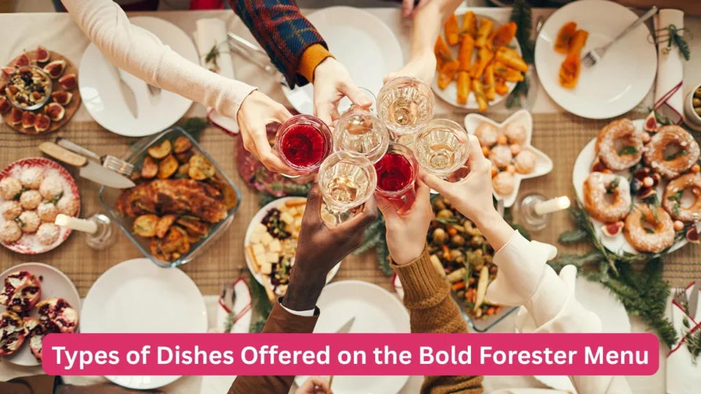 Types of Dishes Offered on the Bold Forester Menu