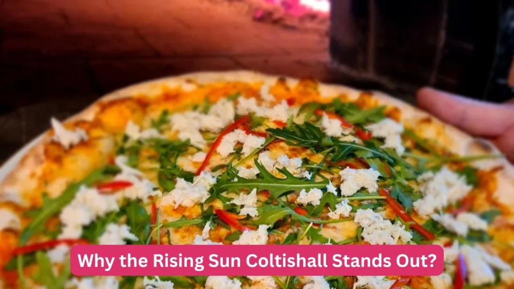 Why the Rising Sun Coltishall Stands Out?
