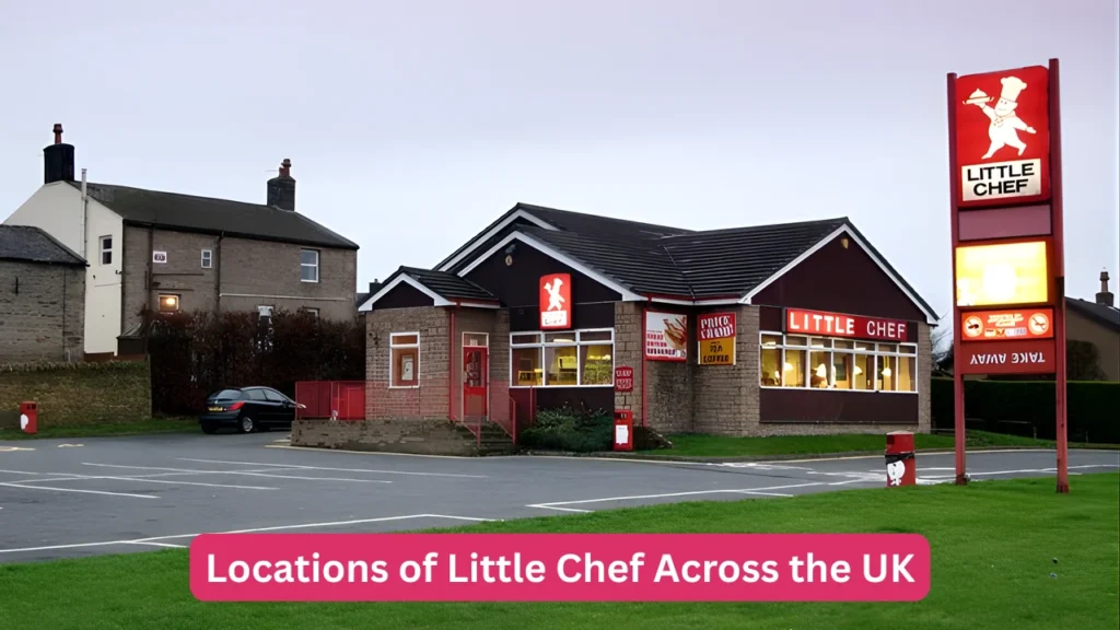 Locations of Little Chef Across the UK
