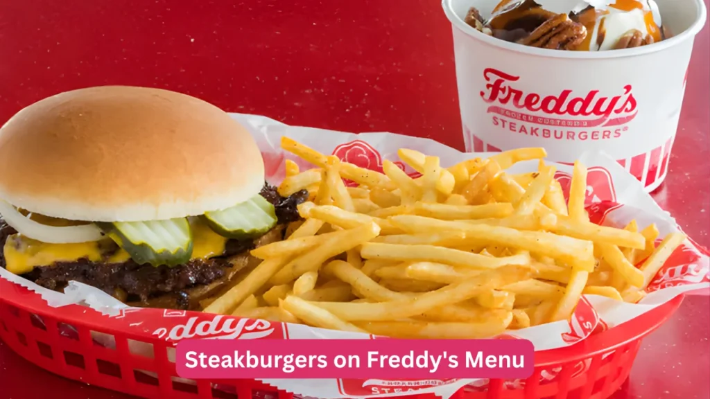 Steakburgers on Freddy's Menu