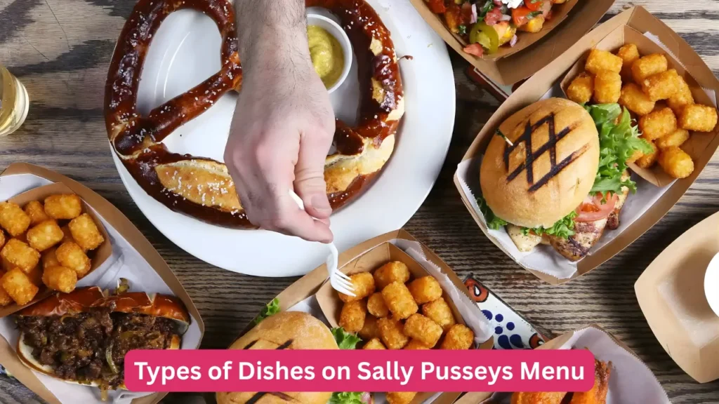 Types of Dishes on Sally Pusseys Menu