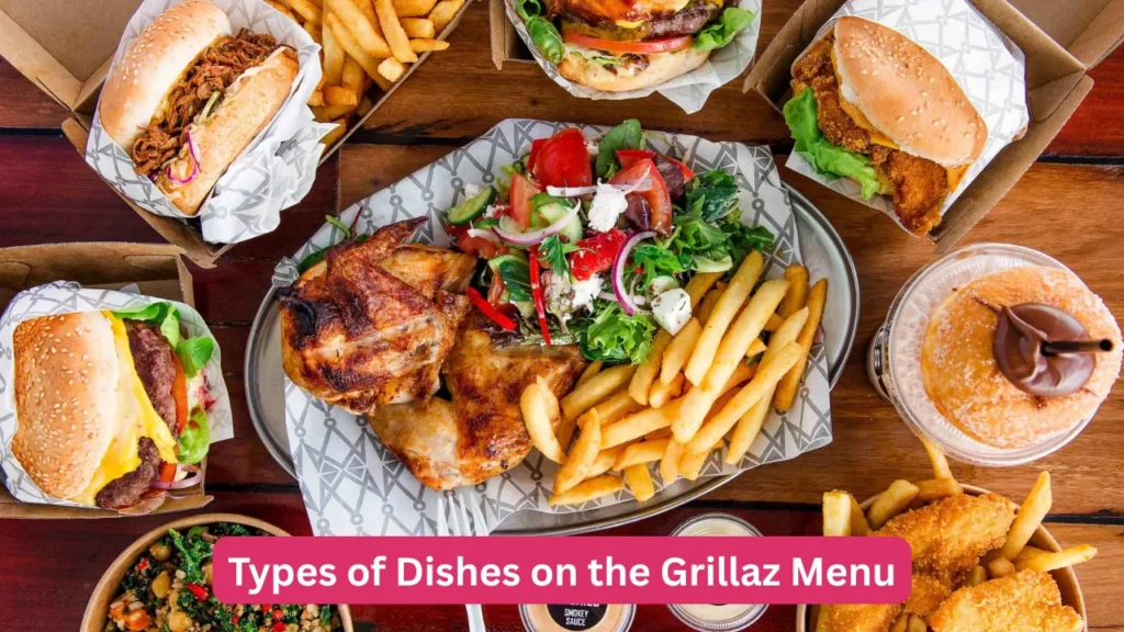 Types of Dishes on the Grillaz Menu